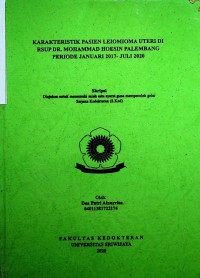 KARAKTERISTIK PASIEN LEIOMIOMA UTERI DI RSUP DR. MOHAMMAD HOESIN PALEMBANG PERIODE JANUARI 2017 – JULI 2020