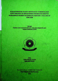 KARAKTERISTIK PASIEN MENINGITIS TUBERKULOSIS YANG DIRAWAT DI DEPARTEMEN NEUROLOGI RSUP DR. MOHAMMAD HOESIN PALEMBANG PERIODE 1 JULI 2016-30 JUNI 2020