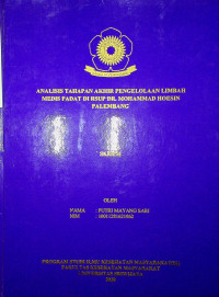 ANALISIS TAHAPAN AKHIR PENGELOLAAN LIMBAH MEDIS PADAT DI RSUP DR. MOHAMMAD HOESIN PALEMBANG