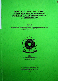 PROFIL PASIEN SECTIO CAESAREA DI RSIA RIKA AMELIA PALEMBANG PERIODE 1 JANUARI SAMPAI DENGAN 31 DESEMBER 2019