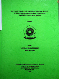 DAYA ANTIBAKTERI EKSTRAK ETANOL KULIT DURIAN (Durio zibethinus murr) TERHADAP BAKTERI Enterococcus faecalis