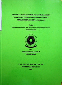 HUBUNGAN AKTIVITAS FISIK DENGAN KADAR GULA DARAH PADA PASIEN DIABETES MELITUS TIPE 2 DI RSUD BESEMAH KOTA PAGARALAM