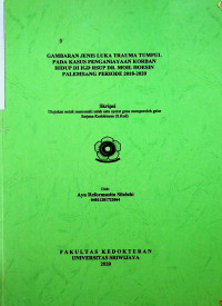 GAMBARAN JENIS LUKA TRAUMA TUMPUL PADA KASUS PENGANIAYAAN KORBAN HIDUP DI IGD RSUP DR. MOH. HOESIN PALEMBANG PERIODE 2018-2020