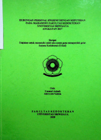 HUBUNGAN PERSONAL HYGIENE DENGAN KEPUTIHAN PADA MAHASISWI FAKULTAS KEDOKTERAN UNIVERSITAS SRIWIJAYA ANGKATAN 2017