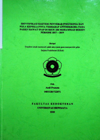 IDENTIFIKASI BAKTERI PENYEBAB PNEUMONIA DAN POLA KEPEKAANNYA TERHADAP ANTIMIKROBA PADA PASIEN RAWAT INAP DI RSUP DR MOHAMMAD HOESIN PERIODE 2017 - 2019