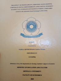 THE EFFECT OF PROFITABILITY, FIRM SIZE, SALES GROWTH, CORPORATE SOCIAL RESPONSIBILITY AND CAPITAL INTENSITY AGAINST TAX AVOIDANCE ON MANUFACTURING COMPANIES (Listed on the Indonesia Stock Exchange in 2014-2018)