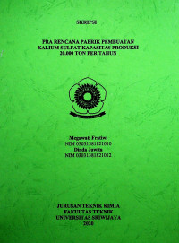 PRA RENCANA PABRIK PEMBUATAN KALIUM SULFAT KAPASITAS PRODUKSI 20.000 TON PER TAHUN