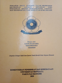 PENGARUH FRAUD PENTAGON DALAM MENDETEKSI KECURANGAN LAPORAN KEUANGAN PADA PERUSAHAAN SEKTOR INFRASTRUKTUR, UTILITAS, DAN TRANSPORTASI YANG TERDAFTAR DI BEI 2016-2018