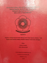 PROBLEMATIKA PELAKSANAAN PEMBINAAN NARAPIDANA WANITA DI LEMBAGA PEMASYARAKATAN WANITA KELAS II A PALEMBANG