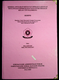 KINERJA ANGGARAN KEGIATAN OPERASI GABUNGAN PENGAWASAN KEIMIGRASIAN DI KANTOR IMIGRASI KELAS I TPI PALEMBANG
