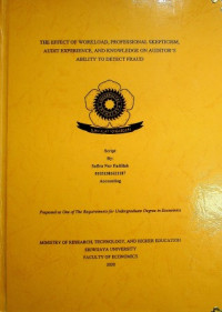 THE EFFECT OF WORKLOAD, PROFESSIONAL SKEPTICISM, AUDIT EXPERIENCE, AND KNOWLEDGE ON AUDITOR’S ABILITY TO DETECT FRAUD