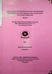 AKUNTABILITAS PENGGUNAAN DANA DESA DI DINAS PEMBERDAYAAN MASYARAKAT DESA KABUPATEN OGAN ILIR TAHUN 2018