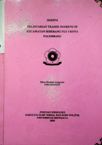 PELESTARIAN TRADISI NGOBENG DI KECAMATAN SEBERANG ULU I KOTA PALEMBANG