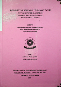 IMPLEMENTASI KEBIJAKAN PENGADAAN TANAH UNTUK KEPENTINGAN UMUM STUDI PADA PEMBANGUNAN JALAN TOL TRANS SUMATERA LAMPUNG