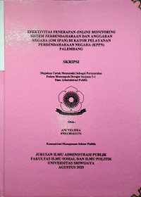 EFEKTIVITAS PENERAPAN ONLINE MONITORING SISTEM PERBENDAHARAAN DAN ANGGARAN NEGARA (OM SPAN) DI KATOR PELAYANAN PERBENDAHARAAN NEGARA (KPPN) PALEMBANG