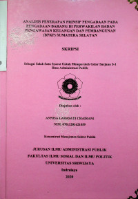 ANALISIS PENERAPAN PRINSIP PENGADAAN PADA PENGADAAN BARANG DI PERWAKILAN BADAN PENGAWASAN KEUANGAN DAN PEMBANGUNAN (BPKP) SUMATERA SELATAN