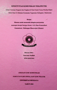 EFEKTIVITAS KOMUNIKASI TERAPEUTIK (STUDI TERHADAP PENGASUH DAN PENGHUNI DI PANTI SOSIAL TRESNA WERDHA BHAKTI MULIA DESA G1 MATARAM KECAMATAN TUGUMULYO KABUPATEN MUSIRAWAS)