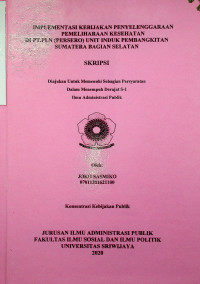 IMPLEMENTASI KEBIJAKAN PENYELENGGARAAN PEMELIHARAAN KESEHATAN DI PT.PLN (PERSERO) UNIT INDUK PEMBANGKITAN SUMATERA BAGIAN SELATAN