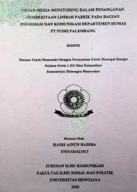 PERAN MEDIA MONITORING DALAM PENANGANAN PEMBERITAAN LIMBAH PABRIK PADA BAGIAN INFORMASI DAN KOMUNIKASI DEPARTEMEN HUMAS PT PUSRI PALEMBANG