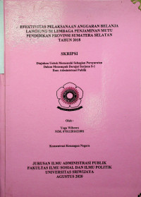 EFEKTIVITAS PELAKSANAAN ANGGARAN BELANJA LANGSUNG DI LEMBAGA PENJAMINAN MUTU PENDIDIKAN PROVINSI SUMATERA SELATAN TAHUN 2018