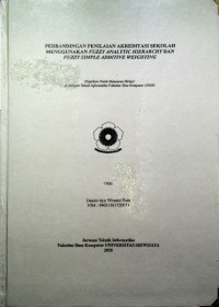 PERBANDINGAN PENILAIAN AKREDITASI SEKOLAH MENGGUNAKAN FUZZY ANALYTIC HIERARCHY PROCESS DAN FUZZY SIMPLE ADDITIVE WEIGHTING