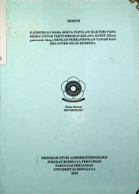 KANDUNGAN HARA SERTA POPULASI BAKTERI PADA MEDIA TANAM KELAPA SAWIT (Elaeis guineensis Jacq.) DENGAN PERBANDINGAN TANAH DAN DECANTER SOLID BERBEDA