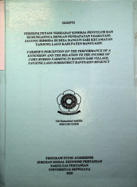 PERSEPSI PETANI TERHADAP KINERJA PENYULUH DAN HUBUNGANNYA DENGAN PENDAPATAN USAHATANI JAGUNG HIBRIDA DI DESA BANGUN SARI KECAMATAN TANJUNG LAGO KABUPATEN BANYUASIN