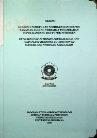 EFISIENSI PEMUPUKAN NITROGEN DAN RESPON TANAMAN JAGUNG TERHADAP PENAMBAHAN PUPUK KANDANG DAN PUPUK NITROGEN