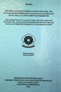 KECERNAAN BAHAN KERING, BAHAN ORGANIK, NH3 DAN pH RANSUM BERBAHAN DASAR HAYLAGE HIJAUAN RAWA MELALUI SUPLEMENTASI PROBIOTIK