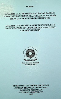 ANALISIS LAJU PERPINDAHAN PANAS RADIASI PADA INKUBATOR PENETAS TELUR AYAM ARAB MENGGUNAKAN PEMANAS KERAMIK