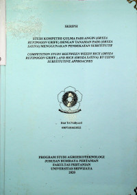 STUDI KOMPETISI GULMA PADI ANGIN (Oryza rufipogon Griff.) DENGAN TANAMAN PADI (Oryza sativa) MENGGUNAKAN PENDEKATAN SUBSTITUTIF