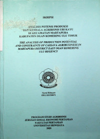 ANALISIS POTENSI PRODUKSI DAN KENDALA AGRIBISNIS UBI KAYU DI KECAMATAN MARTAPURA KABUPATEN OGAN KOMERING ULU TIMUR