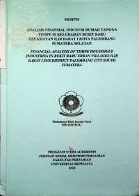 ANALISIS FINANSIAL INDUSTRI RUMAH TANGGA TEMPE DI KELURAHAN BUKIT BARU KECAMATAN ILIR BARAT 1 KOTA PALEMBANG SUMATERA SELATAN