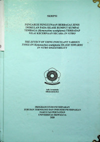 PENGARUH PENGGUNAAN BERBAGAI JENIS INOKULAN PADA SILASE RUMPUT KUMPAI TEMBAGA (Hymenachne acutigluma) TERHADAP NILAI KECERNAAN SECARA IN VITRO