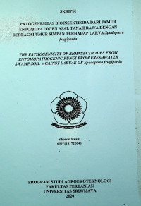 PATOGENESITAS BIOINSEKTISIDA DARI JAMUR ENTOMOPATOGEN ASAL TANAH RAWA DENGAN BERBAGAI UMUR SIMPAN TERHADAP LARVA Spodoptera frugiperda