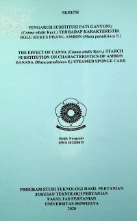 PENGARUH SUBSTITUSI PATI GANYONG (CANNA EDULIS KERR.) TERHADAP KARAKTERISTIK BOLU KUKUS PISANG AMBON (MUSA PARADISIACA S.)