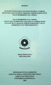 ANALISIS PEMASARAN SAYURAN DI DESA TAMBAK BOYO KECAMATAN BUAY MADANG TIMUR KABUPATEN OGAN KOMERING ULU TIMUR