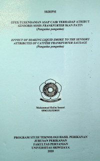 EFEK PERENDAMAN ASAP CAIR TERHADAP ATRIBUT SENSORIS SOSIS FRANKFURTER IKAN PATIN (PANGASIUS PANGASIUS)
