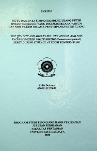 MUTU DAN DAYA SIMPAN DENDENG UDANG PUTIH (Penaeus merguiensis) YANG DIKEMAS SECARA VAKUM DAN NON VAKUM SELAMA PENYIMPANAN SUHU RUANG
