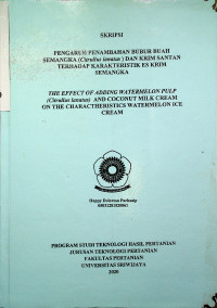 PENGARUH PENAMBAHAN BUBUR BUAH SEMANGKA (Citrullus lanatus) DAN KRIM SANTAN TERHADAP KARAKTERISTIK ES KRIM SEMANGKA