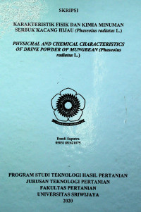 KARAKTERISTIK FISIK DAN KIMIA MINUMAN SERBUK KACANG HIJAU (PHASEOLUS RADIATUS L.)