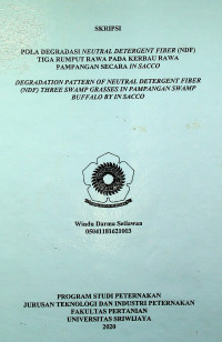 POLA DEGRADASI NEUTRAL DETERGENT FIBER (NDF) TIGA RUMPUT RAWA PADA KERBAU RAWA PAMPANGAN SECARA IN SACCO