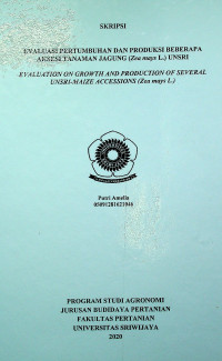 EVALUASI PERTUMBUHAN DAN PRODUKSI BEBERAPA AKSESI TANAMAN JAGUNG (ZEA MAYS L.) UNSRI