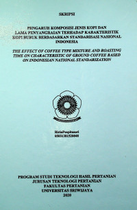 PENGARUH KOMPOSISI JENIS KOPI DAN LAMA PENYANGRAIAN TERHADAP KARAKTERISTIK KOPI BUBUK BERDASARKAN STANDARISASI NASIONAL INDONESIA