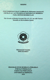 PERTUMBUHAN IKAN TAMBAKAN (Helostoma temminckii) UKURAN 4,0 ± 0,5 CM DENGAN KEPADATAN BERBEDA PADA SISTEM RESIRKULASI