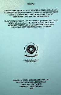 UJI ORGANOLEPTIK DAN UJI KUALITAS GIZI SERTA HASIL TANAMAN CAISIM (Brassica juncea L.) MELALUI BIOFORTIFIKASI SEBAGAI SUMBER ALTERNATIF MINERAL Fe YANG DIBUDIDAYAKAN SECARA HIDROPONIK