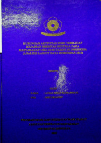 HUBUNGAN AKTIVITAS FISIK TERHADAP KEJADIAN OBESITAS SENTRAL PADA MASYARAKAT USIA 15-54 TAHUN DI INDONESIA (ANALISIS LANJUT DATA RISKESDAS 2018)