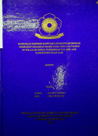 HUBUNGAN KONDISI SANITASI LINGKUNGAN RUMAH TERHADAP KEJADIAN DIARE PADA USIA 6-12 TAHUN DI WILAYAH KERJA PUSKESMAS TALANG AUR KABUPATEN OGAN ILIR