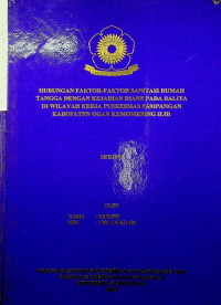 HUBUNGAN FAKTOR-FAKTOR SANITASI RUMAH TANGGA DENGAN KEJADIAN DIARE PADA BALITA DI WILAYAH KERJA PUSKESMAS PAMPANGAN KABUPATEN OGAN KOMERING ILIR