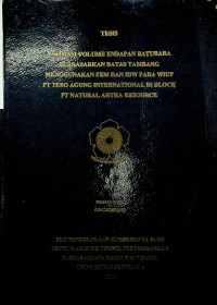 ESTIMASI VOLUME ENDAPAN BATUBARA BERDASARKAN BATAS TAMBANG MENGGUNAKAN FINITE ELEMENT METHOD DAN INVERSE DISTANCE WEIGHTED PADA WIUP PT TEBO AGUNG INTERNATIONAL DI BLOCK PT NATURAL ARTHA RESOURCE